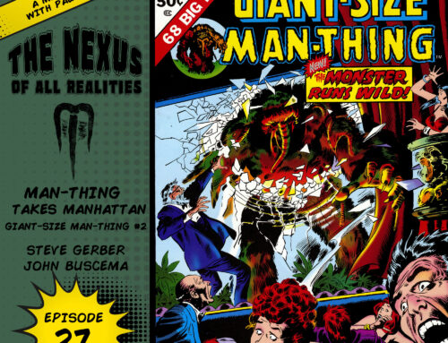 Episode 27: Nexus of All Realities: Man-Thing Takes Manhattan